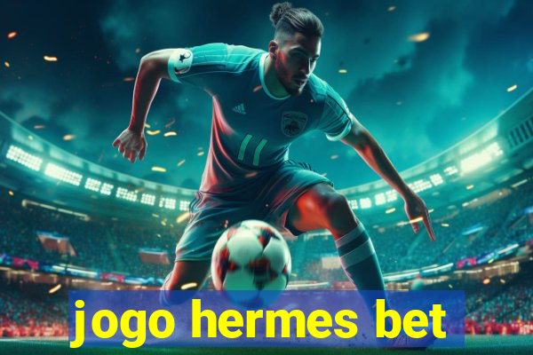 jogo hermes bet